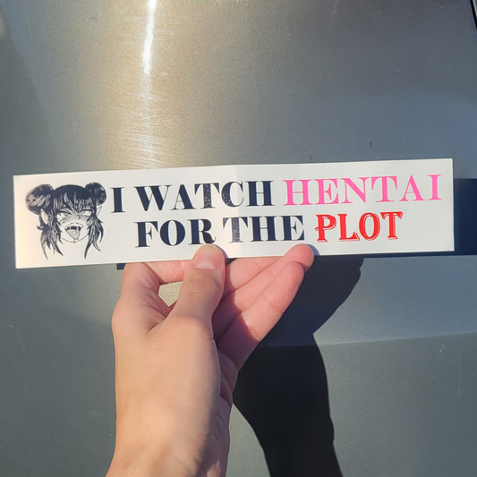 I Watch Hentai For The Plot Bumper Sticker